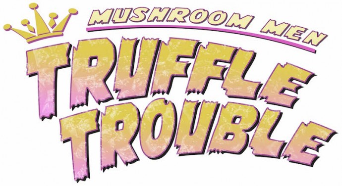 Mushroom Men Truffle Trouble Logo