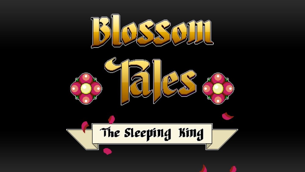 Ecran titre blossom tales: the sleeping king