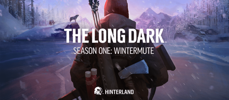 The Long Dark Season one : Wintermute