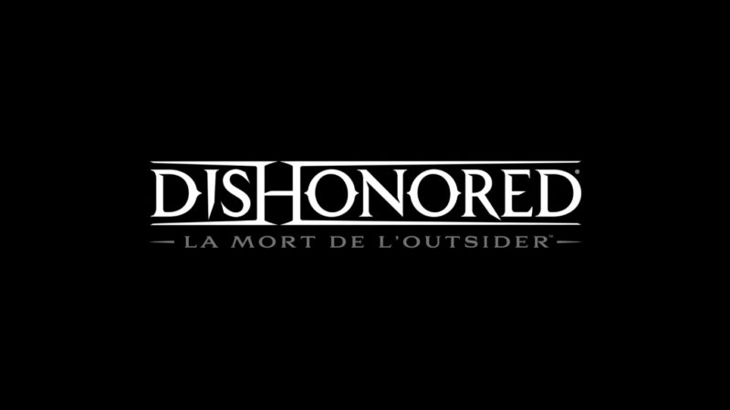 Dishonored : La mort de l'Outsider